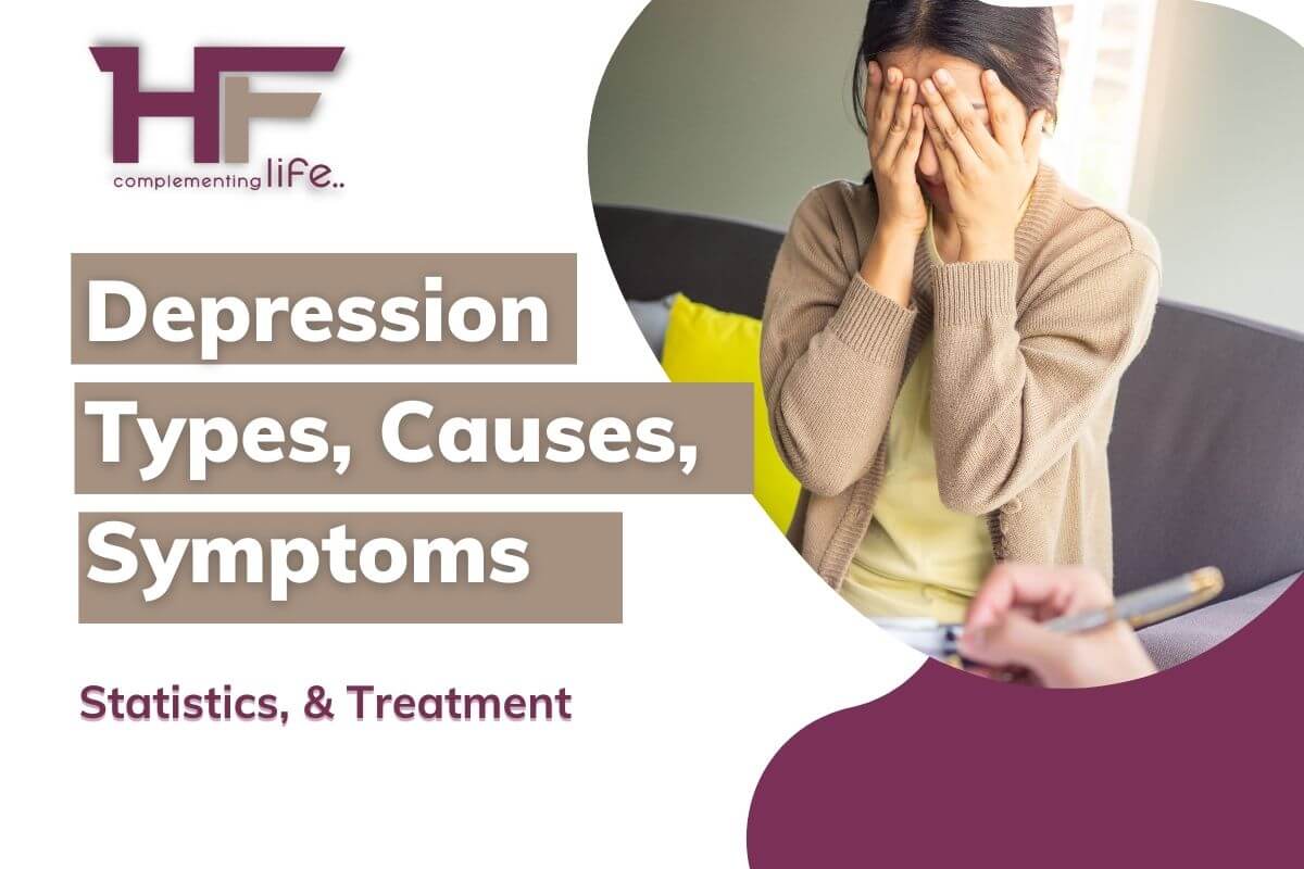 Depression Types, Causes, Symptoms,  Treatment