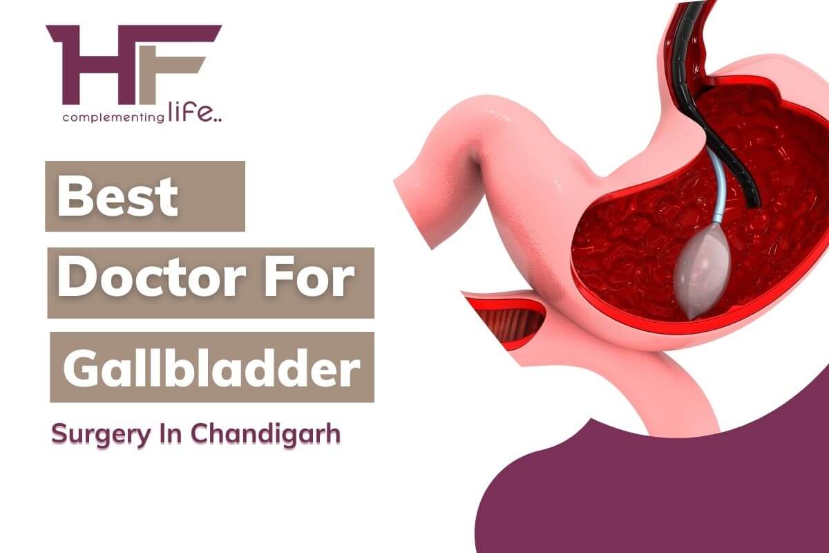 Best Doctor For Gallbladder Surgery In Chandigarh