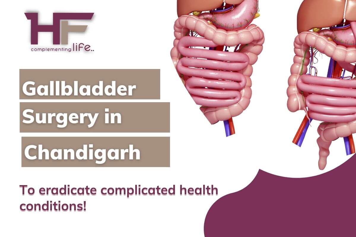 Gallbladder Surgery in Chandigarh to eradicate complicated health conditions!