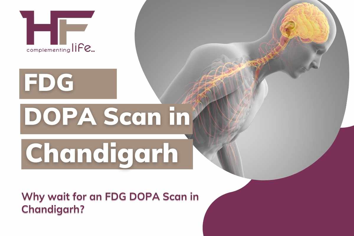 FDG DOPA Scan in Chandigarh