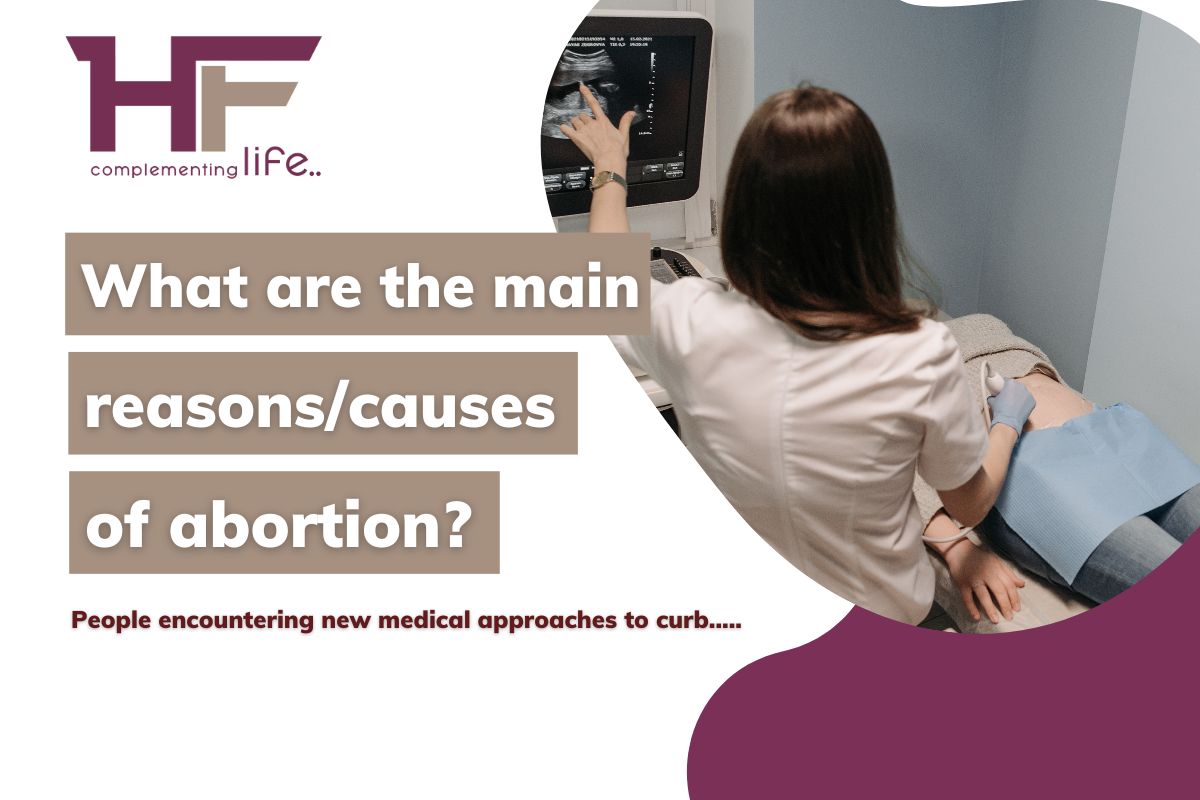 What are the main reasons/causes of abortion?