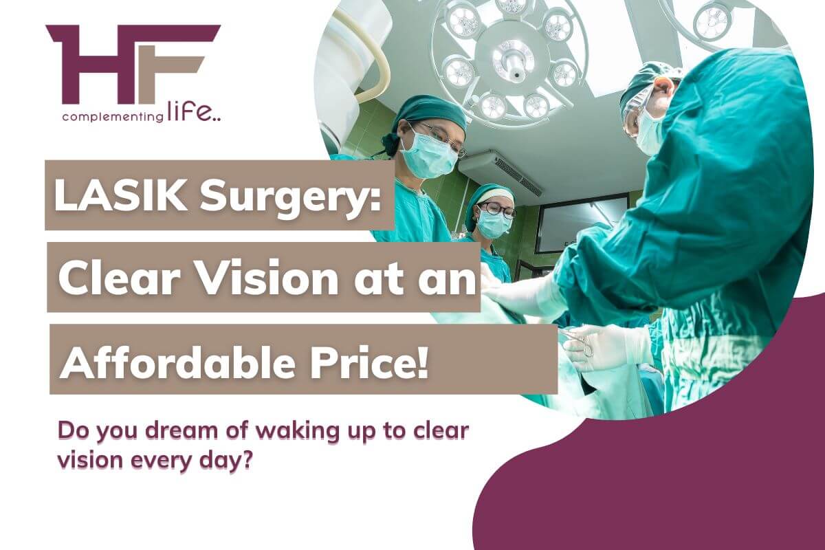 LASIK Surgery: Clear Vision at an Affordable Price!