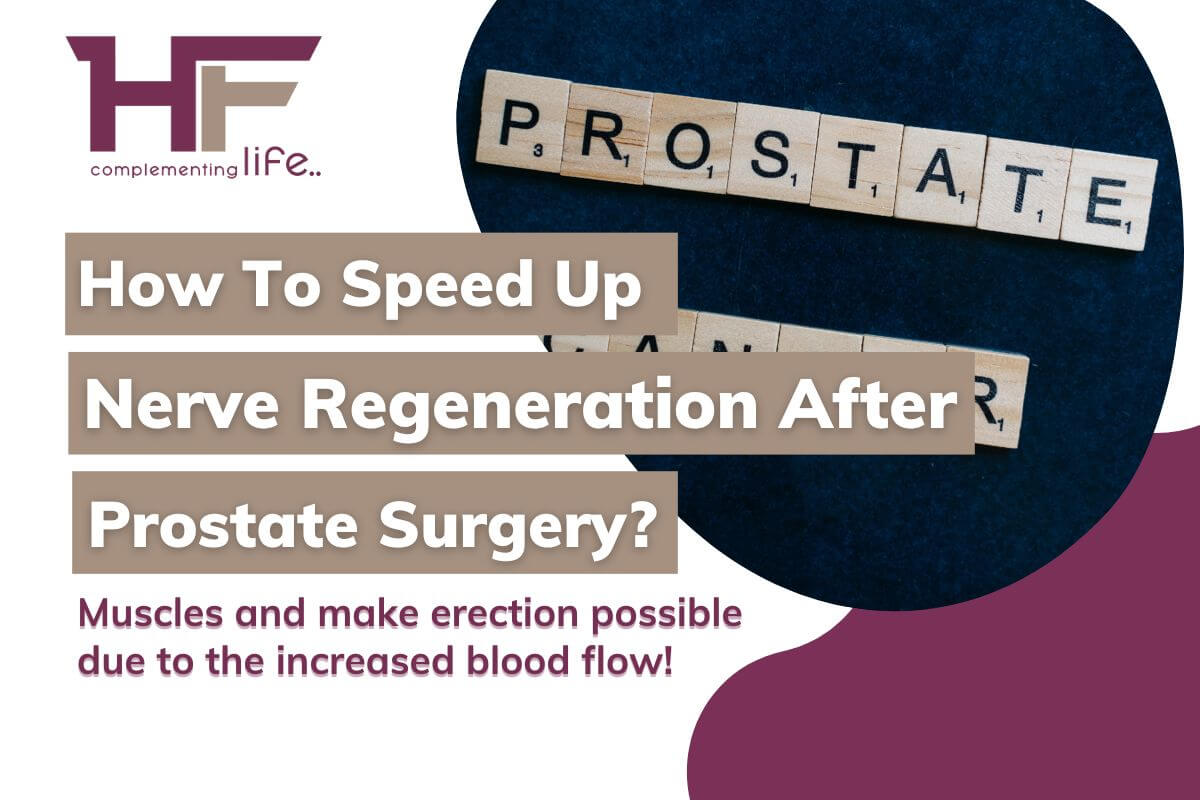 How To Speed Up Nerve Regeneration After Prostate Surgery?