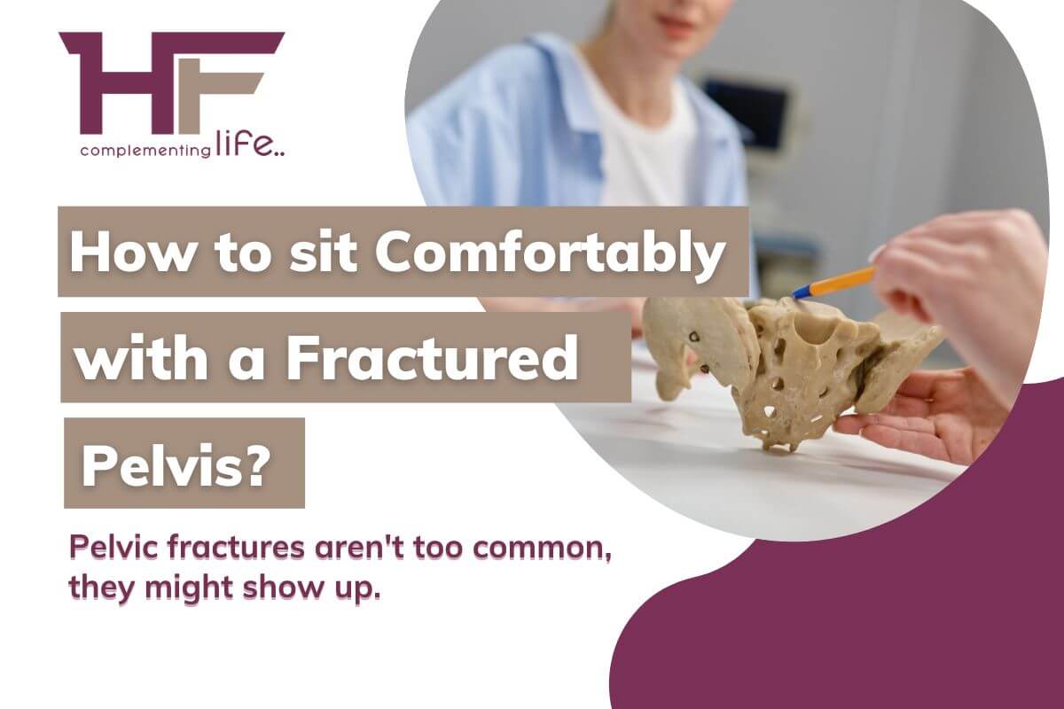 How To Sit Comfortably With A Fractured Pelvis?
