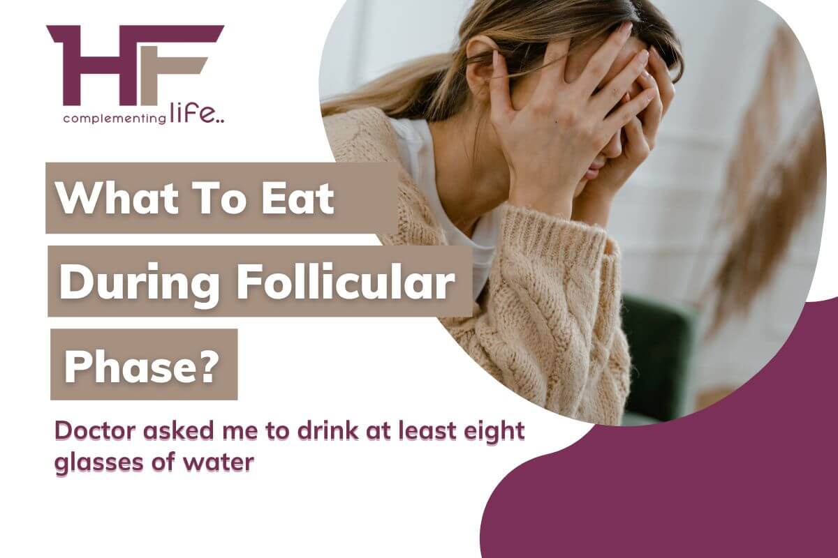 What To Eat During Follicular Phase?
